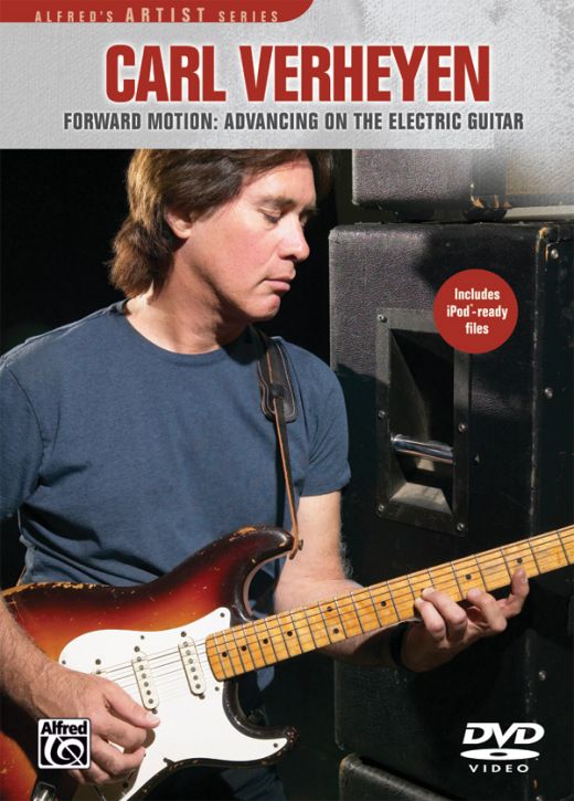 Forward Motion Advancing On The Electric Guitar DVD by Carl Verheyen