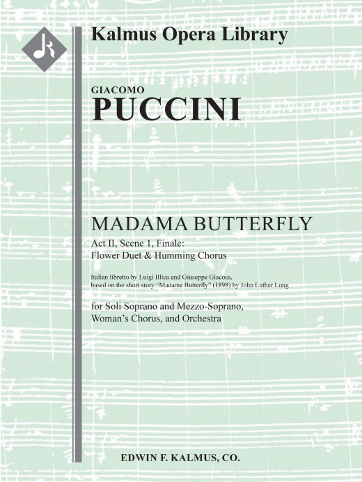 Madama Butterfly: Act Ii, Sc. 1, Finale: Flower Duet & Humming Chorus Conductor Score & Parts