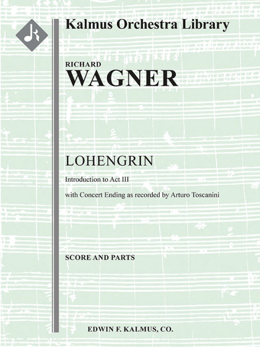 Lohengrin: Prelude/Introduction (Vorspiel) To Act Iii Conductor Score & Parts