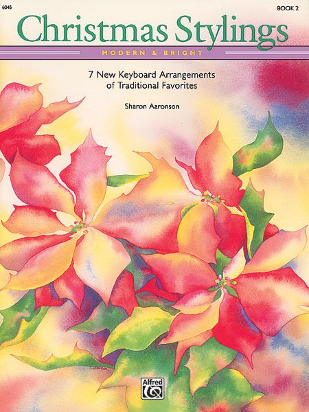 Christmas Stylings: Modern & Bright, Book 2 - Jazz-Inspired Piano Arrangements of Traditional Christmas Carols
