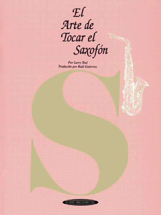 El Arte De Tocar El Saxofón - The Art Of Saxophone Playing Spanish Language Edition Book