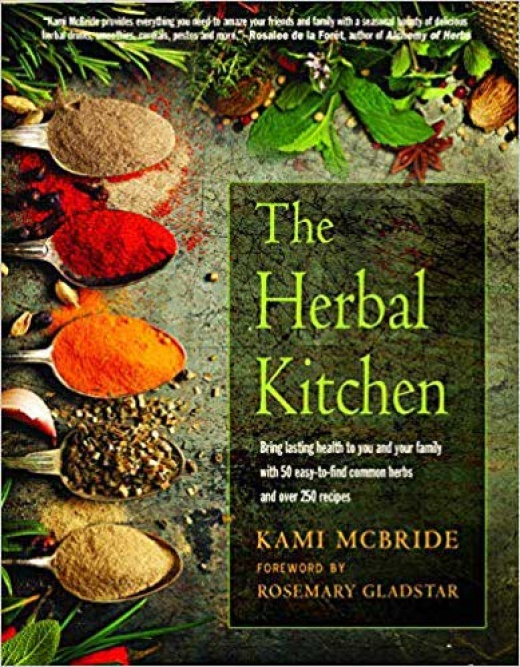 Herbal Kitchen by McBride & Gladstar: Unlock the Power of Herbs and Spices