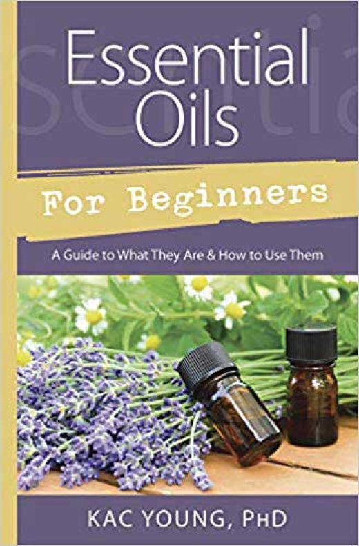 Essential Oils For Beginners Book - Unlock the Power of Nature