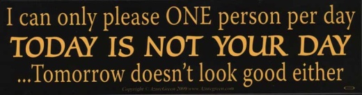 I Can Only Please One Person Per Day Funny Mug