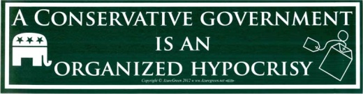 Conservative Government Is An Organized Hypocrisy Sign - 11 1/2" x 3"