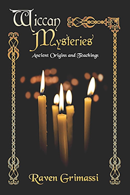 Wiccan Mysteries Ancient Origins & Teachings By Raven Grimassi