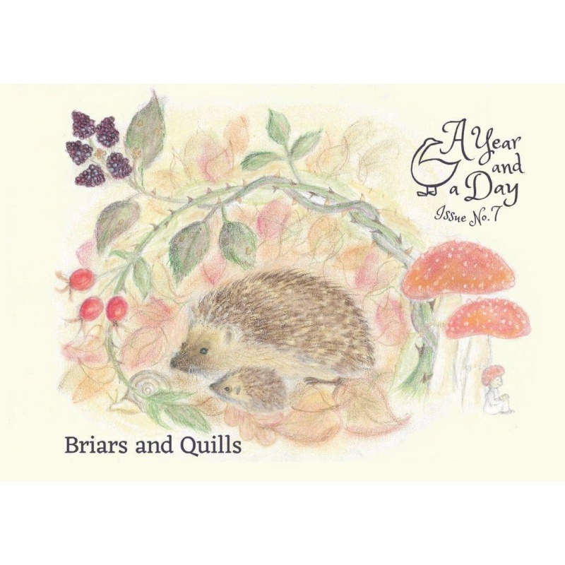 A Year And A Day Magazine - Issue 7: Briars & Quills