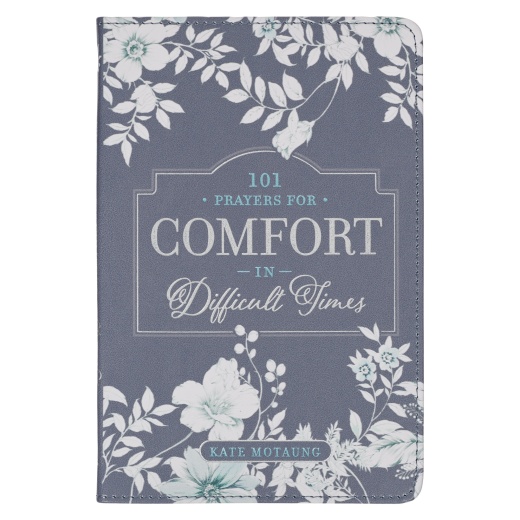 101 Prayers for Comfort in Difficult Times Faux Leather Prayer Book