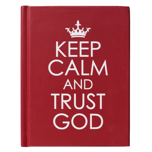 Keep Calm And Trust God Hardcover Gift Book