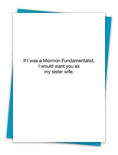 That's All® Greeting Card - If I Were A Mormon Fundamentalist
