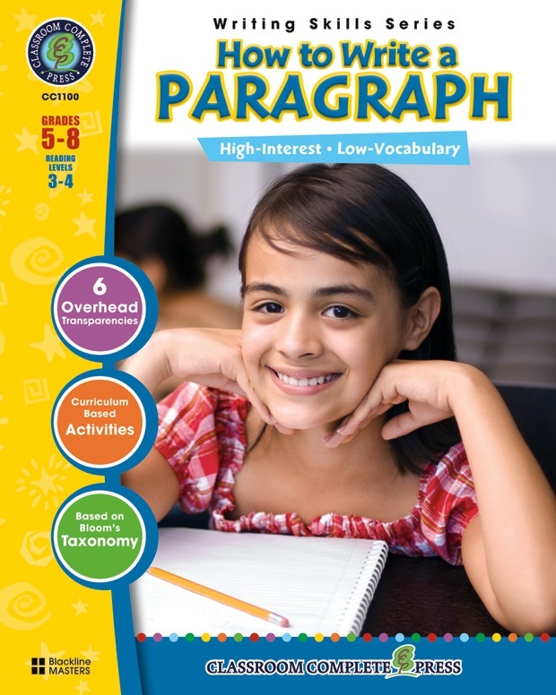Classroom Complete Regular Education Book: How to Write a Paragraph, Grades - 5, 6, 7, 8