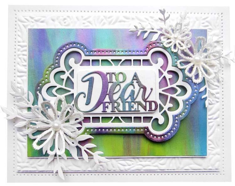 Dies By Sue Wilson Mini Expressions Collection To A Dear Friend