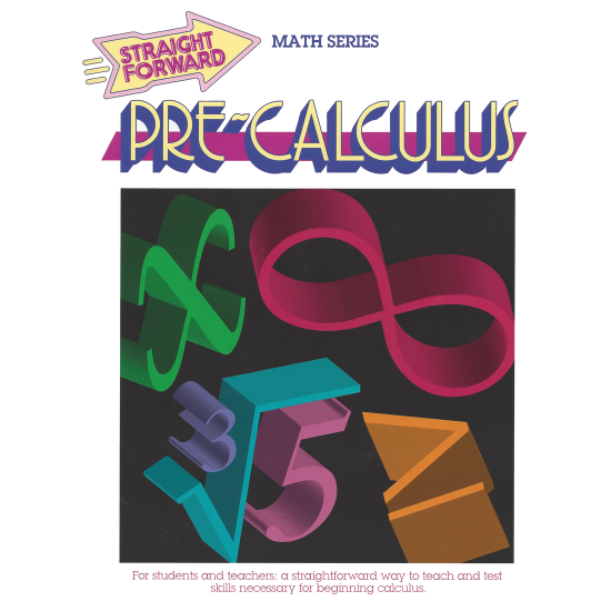 Pre-Calculus: Straight Forward Math Series (Large Edition)