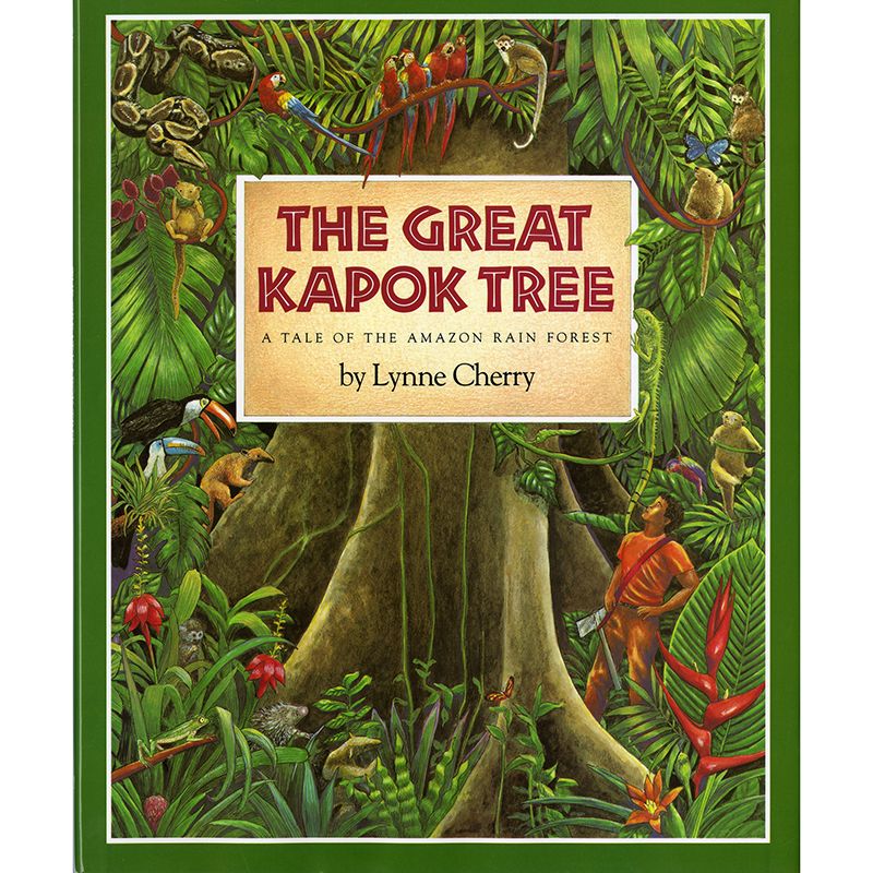 The Great Kapok Tree A Tale Of The Amazon Rain Forest Big Book