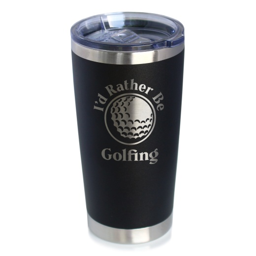 I'd Rather Be Golfing 20 Oz Coffee Tumbler