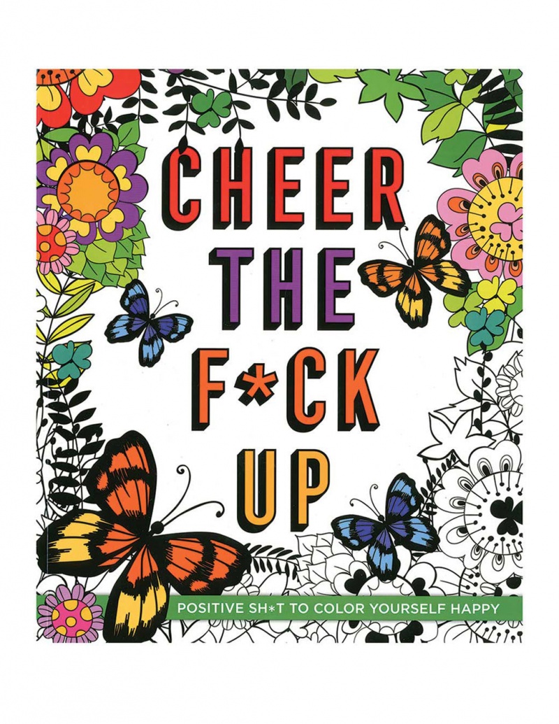 Cheer The F*Ck Up Adult Coloring Book