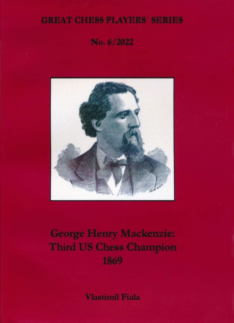 George Henry Mackenzie - Third Us Chess Champion, 1869