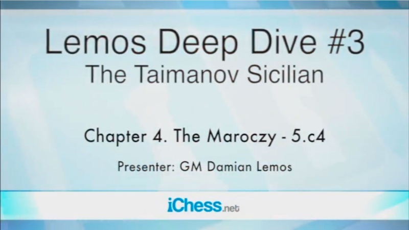 Lemos Deep Dive - #3 - Taimanov Sicilian - Gm Damian Lemos - Over 8 Hours Of Content!