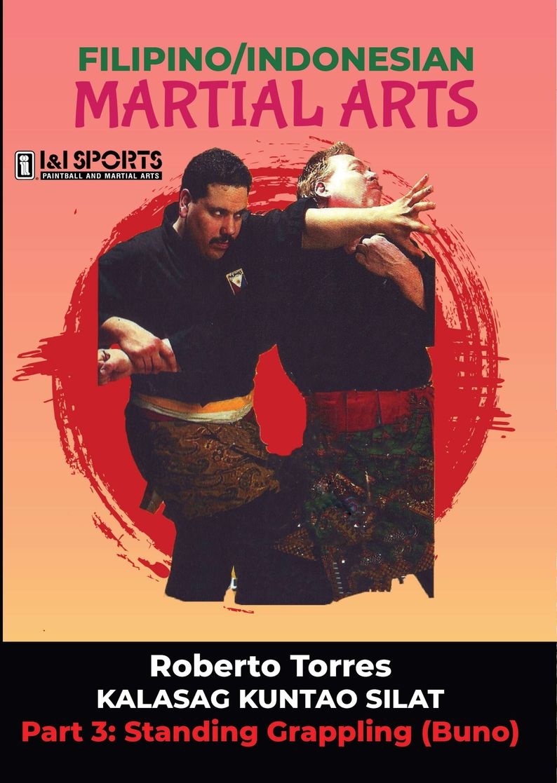Kalasag Kuntao Silat Filipino Indonesian Martial Arts #3 Standing Grappling Dvd Roberto Torres Download