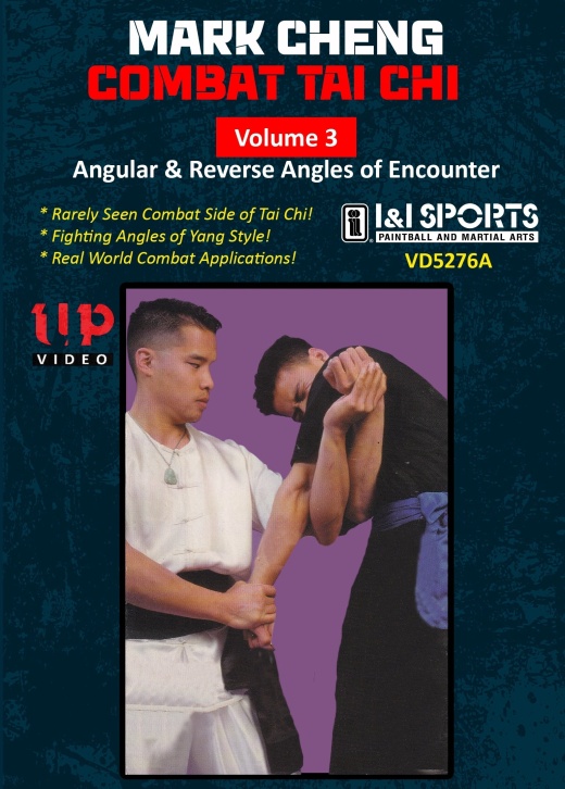 Combat Tai Chi #3 Angular & Reverse Angles Yang Style DVD by Mark Cheng