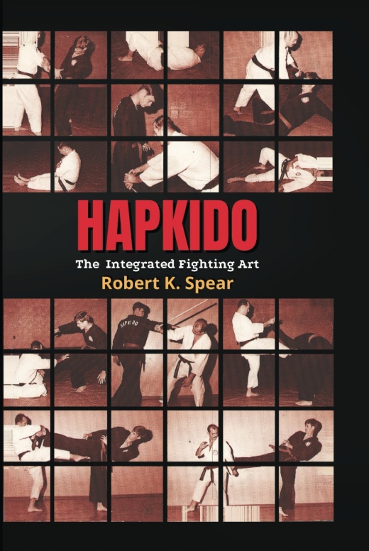 Integrated Hapkido Deadly Fighting Arts Training Book By Robert Spear