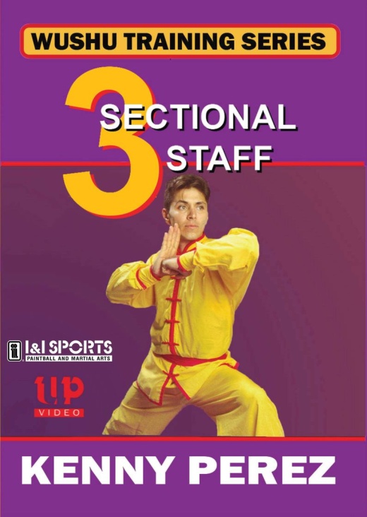 Wushu Training 3 Sectional Staff DVD - Kenny Perez Northern Style Kung Fu Weapon