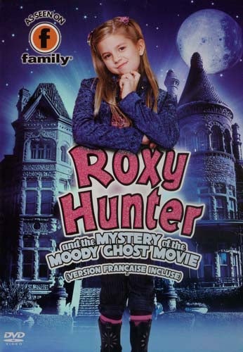 Roxy Hunter And The Mystery Of The Moody Ghost Movie DVD
