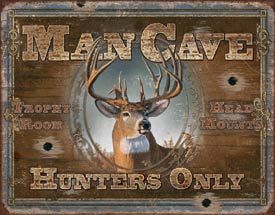 Tin Sign - Man Cave - Hunters Only