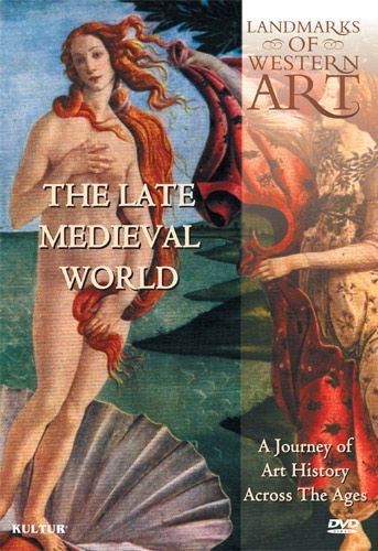 Landmarks Of Western Art: The Late Medieval World