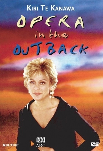 Kiri Te Kanawa: Opera in the Outback (Opera Australia) DVD 5 Opera