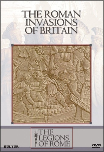 THE LEGIONS OF ROME: The Roman Invasions of Britain DVD 5 History