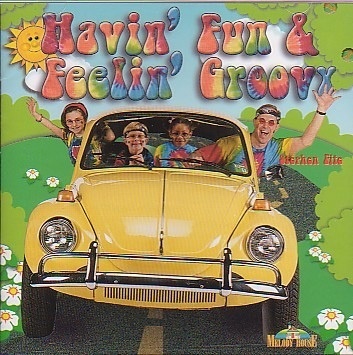 Havin' Fun & Feelin' Groovy CD
