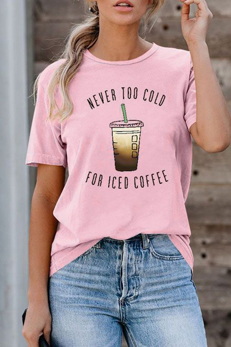 Cute Pink Short Sleeve Never Too Cold For Iced Coffee T-Shirt