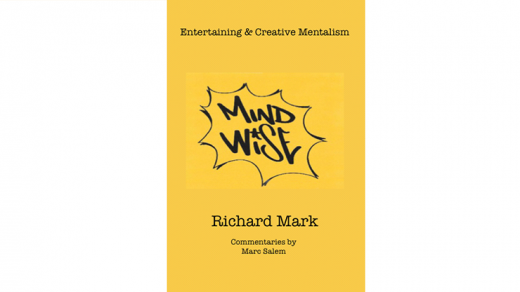 Mind Wise: Entertaining & Creative Mentalism Book by Richard Mark with Commentary by Marc Salem