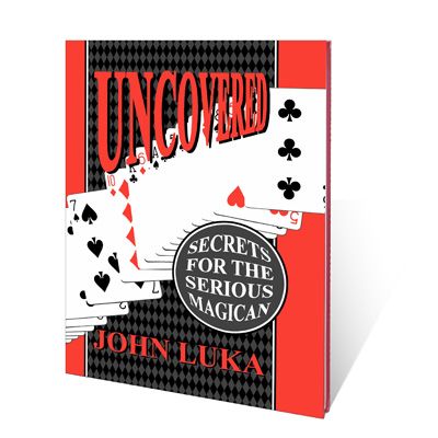 (Secrets For The Serious Magician) By John Luka