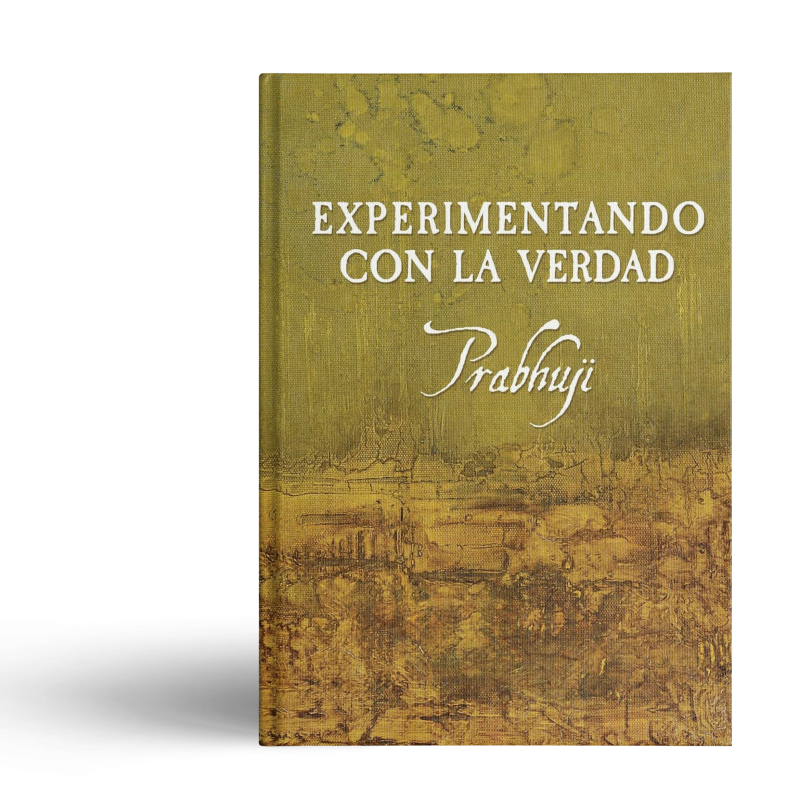 Experimentando Con La Verdad Con Prabhuji (Hard Cover - Spanish)