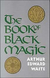 Book Of Black Magic By A.E. Waite